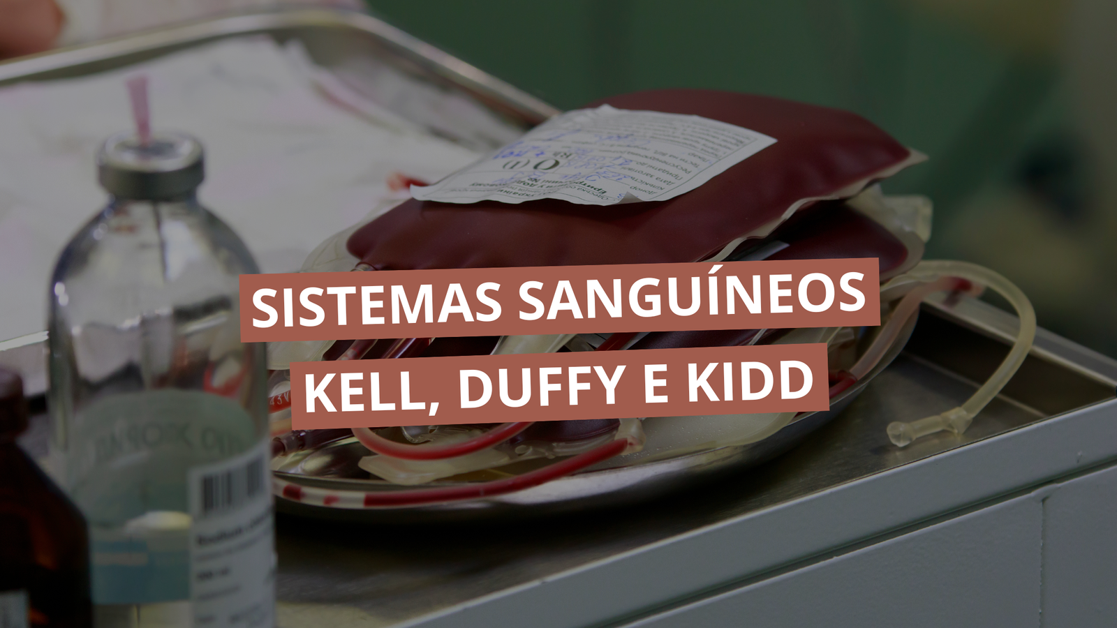 Sistemas Sanguíneos Kell, Duffy e Kidd